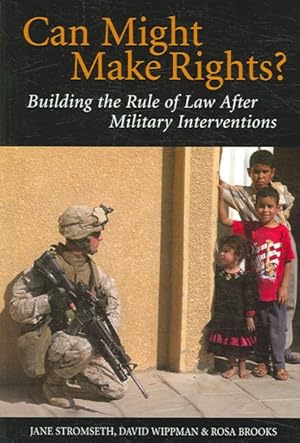 Seller image for Can Might Make Rights? : Building the Rule of Law After Military Interventions for sale by GreatBookPricesUK