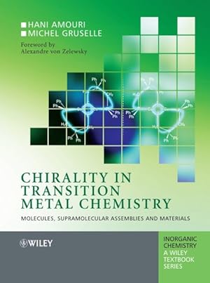 Imagen del vendedor de Chirality in Transition Metal Chemistry : Molecules, Supramolecular Assemblies and Materials a la venta por GreatBookPricesUK