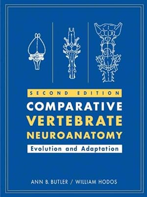 Imagen del vendedor de Comparative Vertebrate Neuroanatomy : Evolution And Adaptation a la venta por GreatBookPricesUK