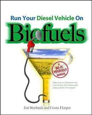 Bild des Verkufers fr Run Your Diesel Vehicle on Biofuels : A Do-it-yourself Guide zum Verkauf von GreatBookPricesUK