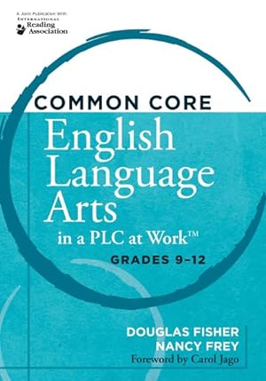 Imagen del vendedor de Common Core English Language Arts in a PLC at Work : Grades 9-12 a la venta por GreatBookPricesUK