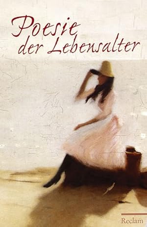 Poesie der Lebensalter: Gedichte (Reclams Universal-Bibliothek)