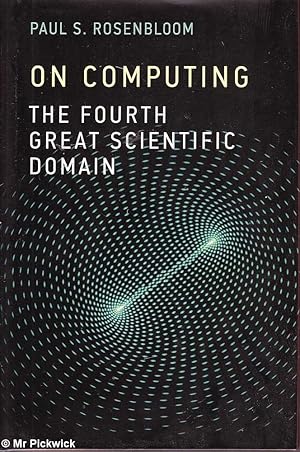 Seller image for On Computing: The Fourth Great Scientific Domain for sale by Mr Pickwick's Fine Old Books