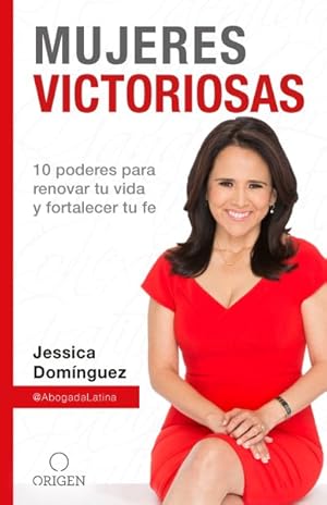 Seller image for Mujeres victoriosas / Victorious Women : 10 Poderes Para Renovar Tu Vida Y Fortalecer Tu Fe / 10 Powers to Renew Your Life and Strengthen Your Faith -Language: spanish for sale by GreatBookPricesUK