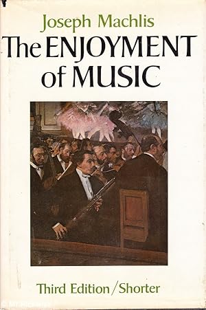 Imagen del vendedor de Enjoyment of Music: Shorter Edition a la venta por Mr Pickwick's Fine Old Books