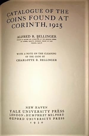 Imagen del vendedor de CATALOGUE OF THE COINS FOUND AT CORINTH, 1925 a la venta por Alplaus Books
