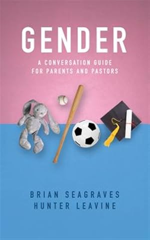 Image du vendeur pour Gender : A Conversation Guide for Parents and Pastors mis en vente par GreatBookPricesUK