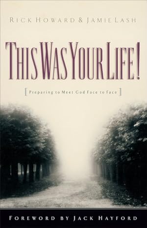 Seller image for This Was Your Life! : Preparing to Meet God Face to Face for sale by GreatBookPricesUK