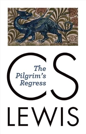 Seller image for Pilgrim's Regress : An Allegorical Apology for Christianity, Reason, and Romanticism for sale by GreatBookPricesUK