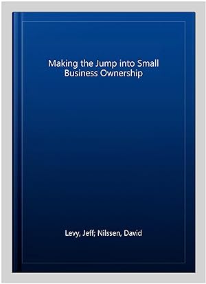Bild des Verkufers fr Making the Jump into Small Business Ownership zum Verkauf von GreatBookPricesUK