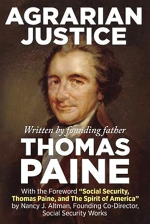 Seller image for Agrarian Justice : With a New Foreword, "Social Security, Thomas Paine, and the Spirit of America" for sale by GreatBookPricesUK