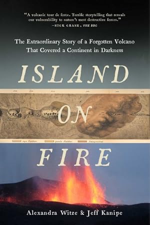 Bild des Verkufers fr Island on Fire : The Extraordinary Story of a Forgotten Volcano That Changed the World zum Verkauf von GreatBookPricesUK