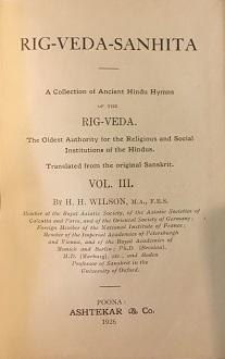 RIG-VEDA-SANHITA: VOLUME III: A Collection Of Ancient Hindu Hymns, Constituting The Second Ashtak...