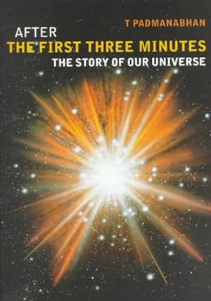 Seller image for After the First Three Minutes : The Story of Our Universe for sale by GreatBookPricesUK