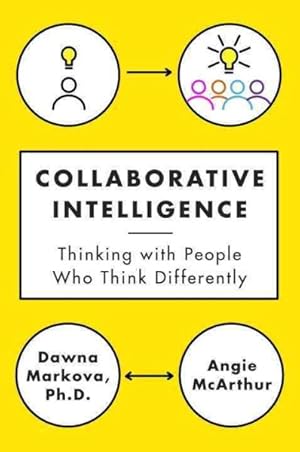 Seller image for Collaborative Intelligence : Thinking With People Who Think Differently for sale by GreatBookPricesUK