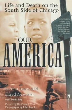 Bild des Verkufers fr Our America : Life and Death on the South Side of Chicago zum Verkauf von GreatBookPricesUK