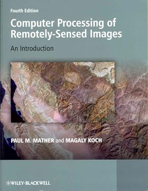 Seller image for Computer Processing of Remotely-Sensed Images : An Introduction for sale by GreatBookPricesUK