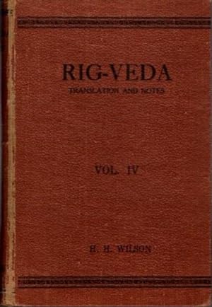 RIG-VEDA-SANHITA: VOLUME IV: A Collection Of Ancient Hindu Hymns, Constituting The Second Ashtaka...