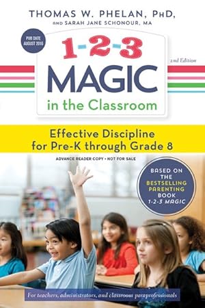 Seller image for 1-2-3 Magic in the Classroom : Effective Discipline for Pre-k Through Grade 8 for sale by GreatBookPricesUK