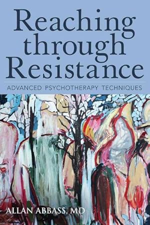 Image du vendeur pour Reaching Through Resistance : Advanced Psychotherapy Techniques mis en vente par GreatBookPricesUK