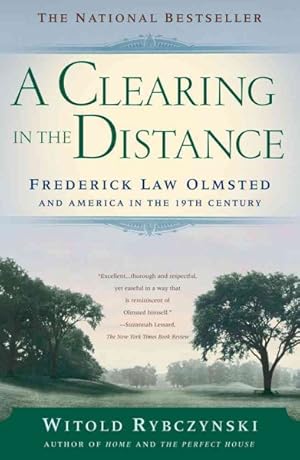 Seller image for Clearing in the Distance : Frederich Law Olmsted and America in the 19th Century for sale by GreatBookPricesUK