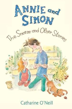 Image du vendeur pour Annie and Simon : The Sneeze and Other Stories mis en vente par GreatBookPricesUK