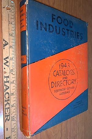 Food Industries Catalogs and Directory. Equipment, Supplies, Materials, 1943