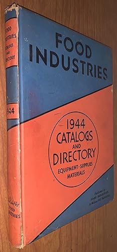 Food Industries Catalogs and Directory. Equipment, Supplies, Materials, 1944