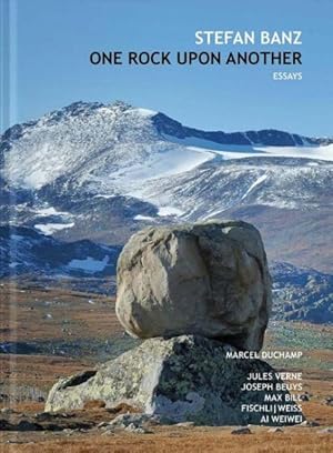 Seller image for One Rock upon Another : Marcel Duchamp, Jules Verne, Max Bill, Joseph Beuys, Fischli/Weiss & Ai Weiwei, Les Editions Kmd for sale by GreatBookPricesUK