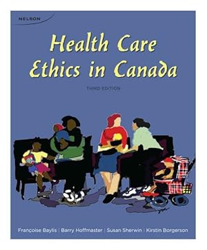 Bild des Verkufers fr HEALTH CARE ETHICS IN CANADA zum Verkauf von GreatBookPricesUK