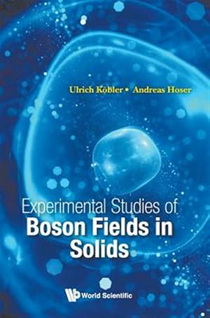 Seller image for Experimental Studies of Boson Fields in Solids for sale by GreatBookPricesUK