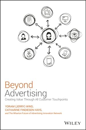 Seller image for Beyond Advertising : Creating Value Through All Customer Touchpoints for sale by GreatBookPricesUK