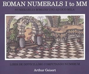 Bild des Verkufers fr Roman Numerals I to Mm : Numerabilia Romana Uno Ad Duo Mila zum Verkauf von GreatBookPricesUK