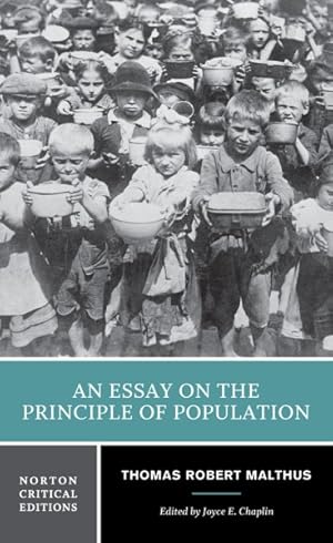 Imagen del vendedor de Essay on the Principle of Population : Influences on Malthus Selections from Malthus's Work Economics, Population, and Ethics After Malthus, Malthus and Global Challenges Malthusianism in Fiction a la venta por GreatBookPricesUK