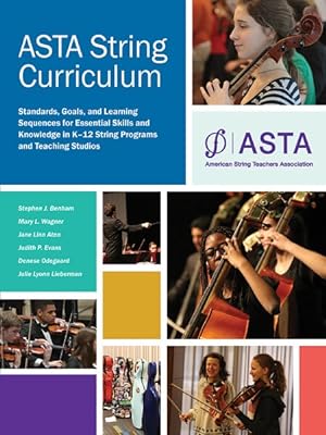 Seller image for ASTA String Curriculum 2011 : Standards, Goals, and Learning Sequences for Essential Skills and Knowledge in K-12 String Programs for sale by GreatBookPricesUK