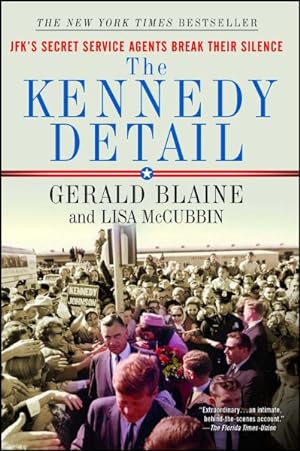 Seller image for Kennedy Detail : JFK's Secret Service Agents Break Their Silence for sale by GreatBookPricesUK