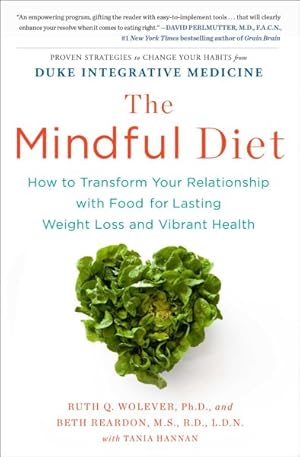 Image du vendeur pour Mindful Diet : How to Transform Your Relationship With Food for Lasting Weight Loss and Vibrant Health mis en vente par GreatBookPricesUK