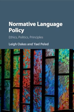 Immagine del venditore per Normative Language Policy : Ethics, Politics, Principles venduto da GreatBookPricesUK