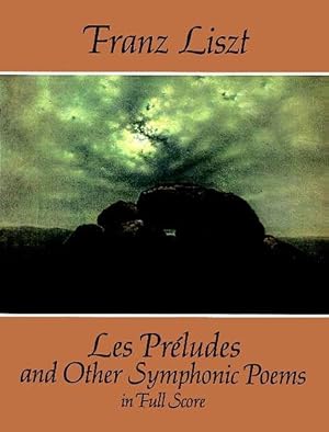 Immagine del venditore per Les Preludes and Other Symphonic Poems in Full Score venduto da GreatBookPricesUK