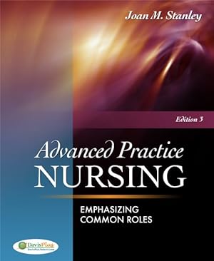 Seller image for Advanced Practice Nursing : Emphasizing Common Roles for sale by GreatBookPricesUK
