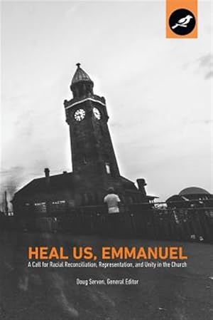 Seller image for Heal Us, Emmanuel: A Call for Racial Reconciliation, Representation, and Unity in the Church for sale by GreatBookPricesUK