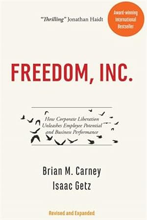 Image du vendeur pour Freedom, Inc.: How Corporate Liberation Unleashes Employee Potential and Business Performance mis en vente par GreatBookPricesUK