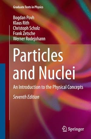 Imagen del vendedor de Particles and Nuclei : An Introduction to the Physical Concepts a la venta por GreatBookPricesUK