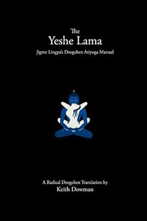 Immagine del venditore per Yeshe Lama : Jigme Lingpa's Dzogchen Atiyoga Manual venduto da GreatBookPricesUK