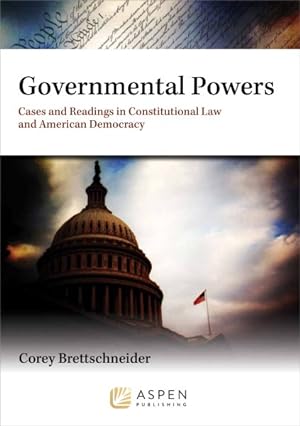 Seller image for Governmental Powers : Cases and Readings in Constitutional Law and American Democracy for sale by GreatBookPricesUK