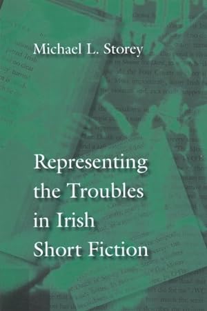 Seller image for Representing the Troubles in Irish Short Fiction for sale by GreatBookPricesUK