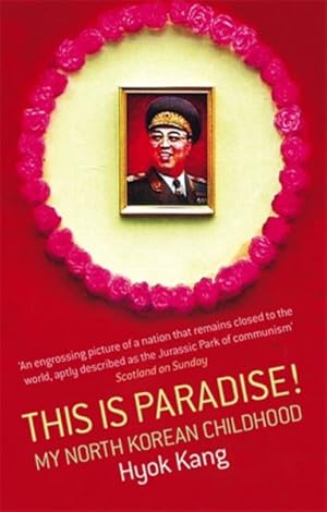 Seller image for This Is Paradise! : My North Korean Childhood for sale by GreatBookPricesUK
