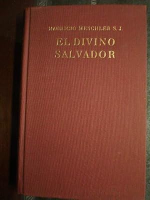 El Divino Salvador. Reseña de su vida dedicada a la juventud estudiosa por el Padre Mauricio Mesc...