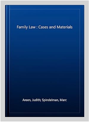 Imagen del vendedor de Family Law : Cases and Materials a la venta por GreatBookPricesUK