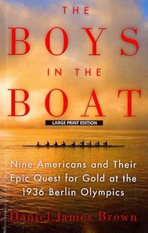 Bild des Verkufers fr Boys in the Boat : Nine Americans and Their Epic Quest for Gold at the 1936 Berlin Olympics zum Verkauf von GreatBookPricesUK